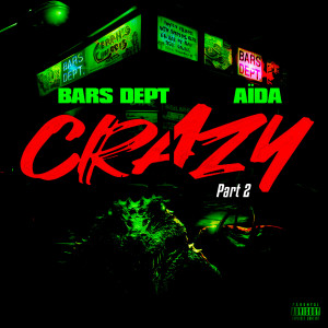 Listen to Crazy, Pt.2 (Explicit) song with lyrics from Bars Dept