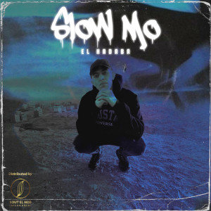 Listen to Slow Mo (Explicit) song with lyrics from El Hadaba