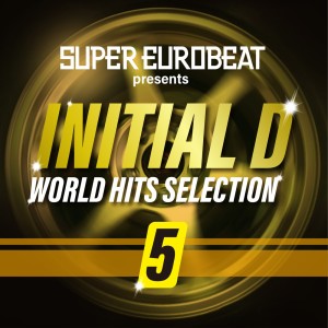อัลบัม SUPER EUROBEAT presents INITIAL D WORLD HITS SELECTION 5 ศิลปิน Japan Various Artists