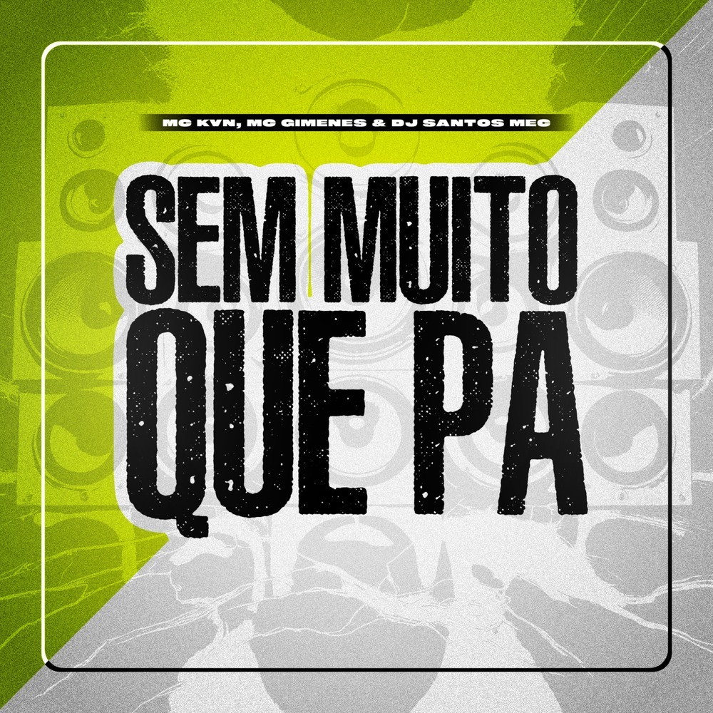 Sem Muito Que Pa (Explicit)