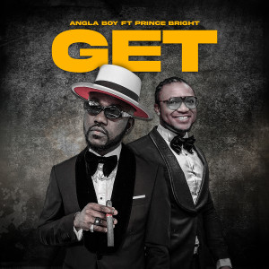 ดาวน์โหลดและฟังเพลง Get พร้อมเนื้อเพลงจาก Angla Boy