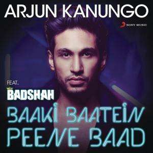 Listen to Baaki Baatein Peene Baad (Shots) song with lyrics from Arjun Kanungo