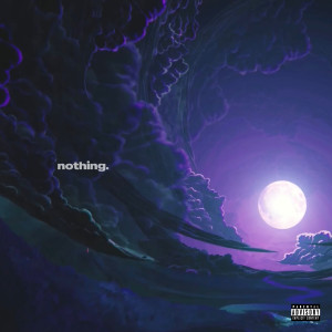 Album Nothing (Explicit) from 