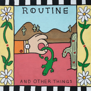 Album And Other Things from Routine