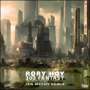 收聽Rory Hoy的303 Fantasy (Ian McCoy Remix)歌詞歌曲