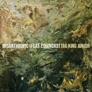 Album Misanthropic (Explicit) from TAG King Junior