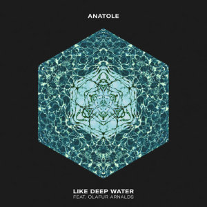 ดาวน์โหลดและฟังเพลง Like Deep Water พร้อมเนื้อเพลงจาก Anatole