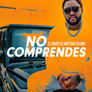 DJ Unic的专辑No Comprendes (Explicit)