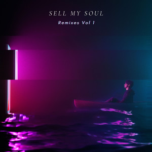 Album Sell My Soul (Remixes, Vol. 1) oleh ASHWYN