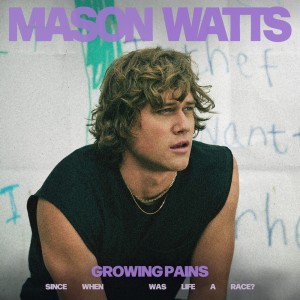 Album Growing Pains (Explicit) from Mason Watts