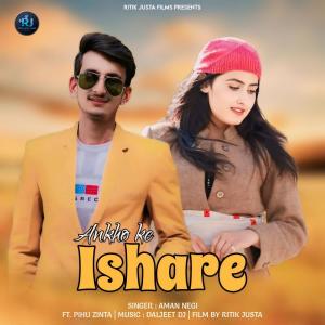 ดาวน์โหลดและฟังเพลง Ankho Ke Ishare พร้อมเนื้อเพลงจาก Aman Negi