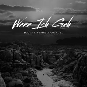 Album Wenn ich geh (feat. Chakuza) oleh Chakuza
