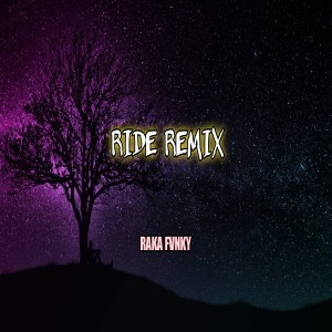 Listen to RIDE REMIX song with lyrics from RAKA FVNKY