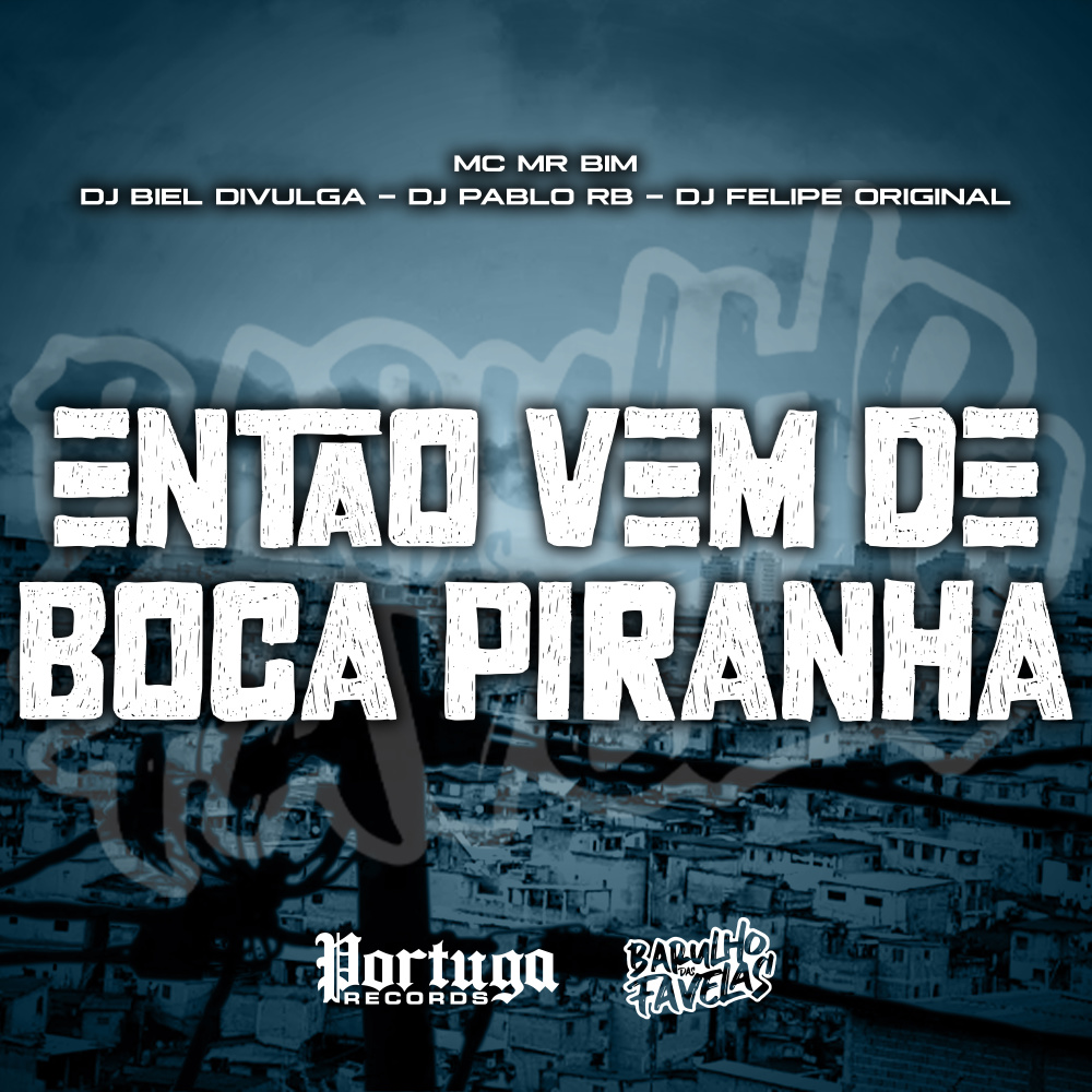 Então Vem De Boca Piranha (Explicit)