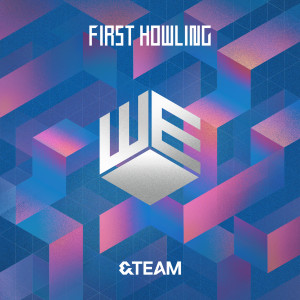 อัลบัม First Howling : WE ศิลปิน &TEAM