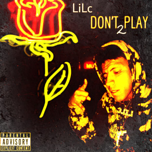 Album Don’t Play 2 (Explicit) oleh Lilc