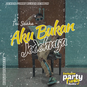 Dengarkan Aku Bukan Jodohnya (Remix) lagu dari Party Funky dengan lirik