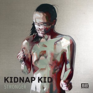 ดาวน์โหลดและฟังเพลง Stronger พร้อมเนื้อเพลงจาก Kidnap Kid