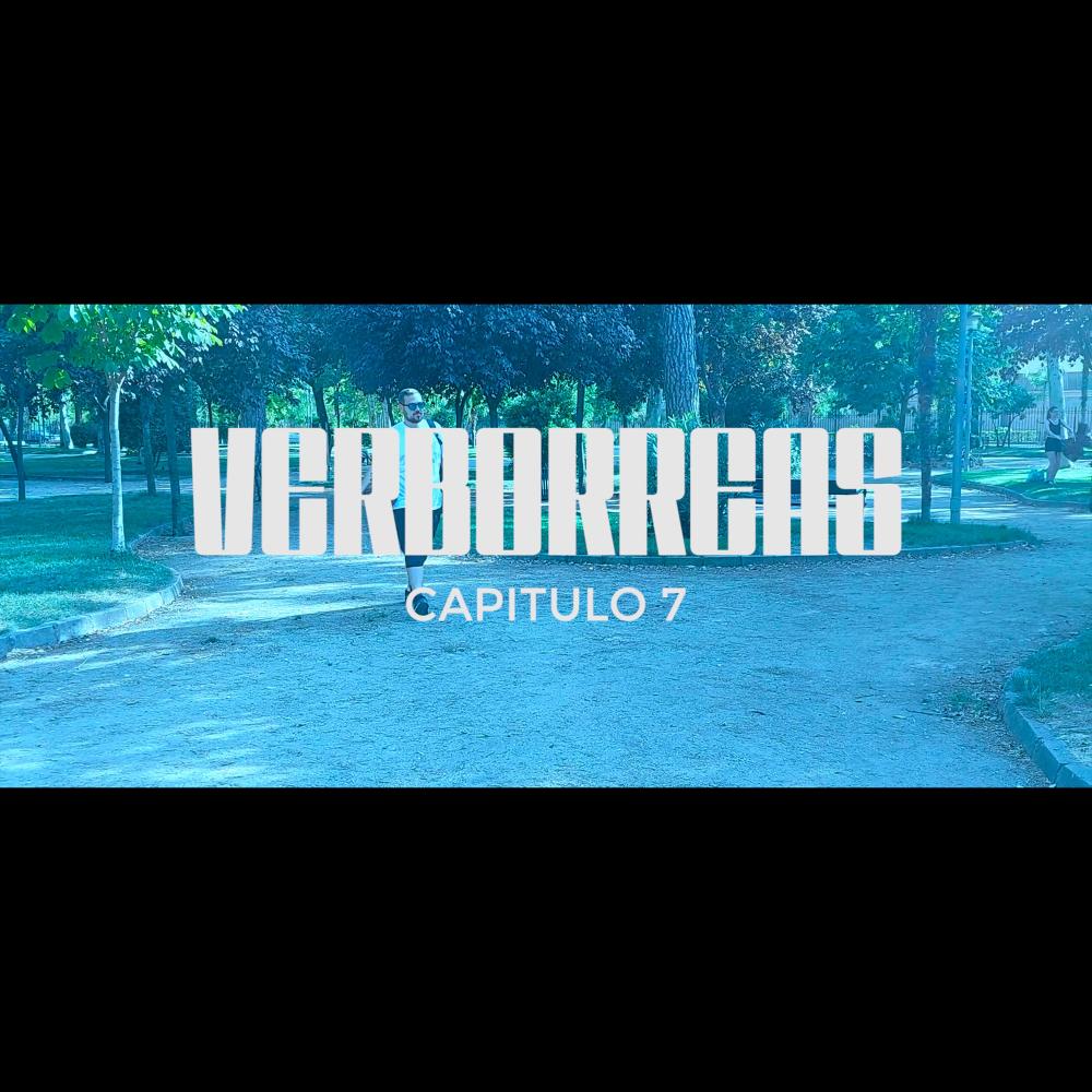 Verborreas - Capitulo 07 (feat. Chakal) (Explicit)