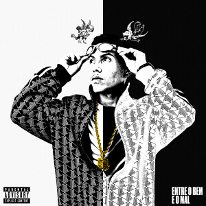 MC Menor da ZS的專輯ENTRE O BEM E O MAL (Explicit)