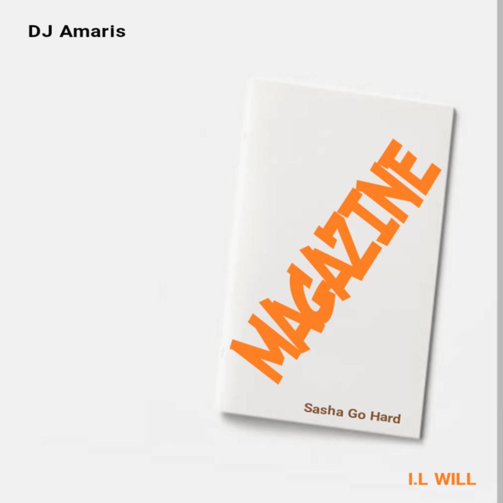 Magazine (feat. Sasha Go Hard & I.L Will) (Explicit)