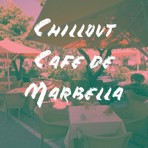 อัลบัม Chillout Cafe de Marbella ศิลปิน Italian Chill Lounge Music DJ