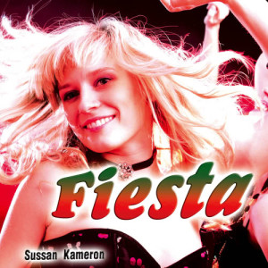 收聽Sussan Kameron的Fiesta歌詞歌曲