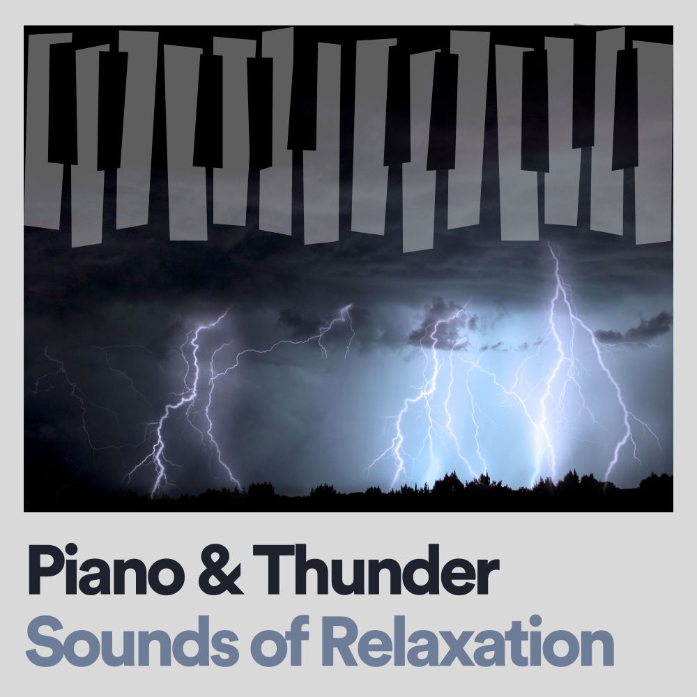 Piano & Thunder Sounds of Relaxation, Pt. 20