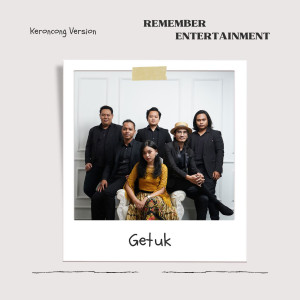 อัลบัม Getuk (Keroncong) ศิลปิน Remember Entertainment