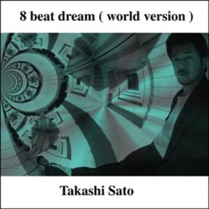 Takashi Sato的專輯8 beat dream (world version)