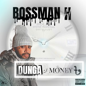 ดาวน์โหลดและฟังเพลง Dunga:/ Money (Explicit) พร้อมเนื้อเพลงจาก Bossman H