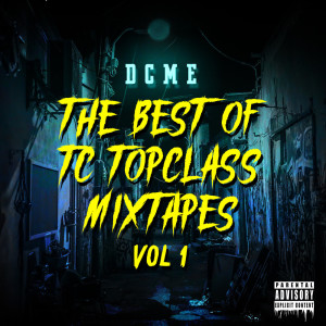 TC Topclass的专辑The Best of Tc Topclass, Vol. 1 (Explicit)