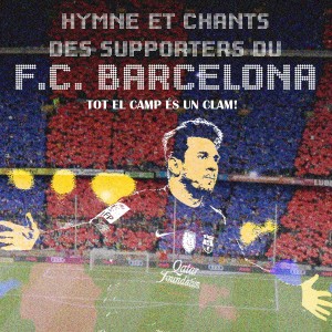 ดาวน์โหลดและฟังเพลง Hymne et chants des supporters du F.C. Barcelona พร้อมเนื้อเพลงจาก Supporters Barcelona