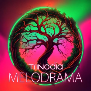 收聽Trinodia的Melodrama歌詞歌曲