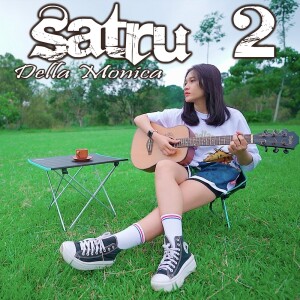 Dengarkan Satru 2 lagu dari Della Monica dengan lirik