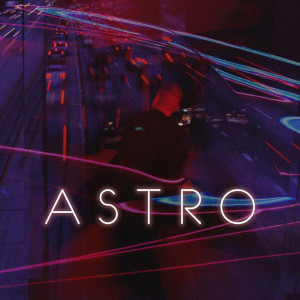 ดาวน์โหลดและฟังเพลง Astro พร้อมเนื้อเพลงจาก Delkus