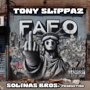 收聽Tony Slippaz的FAFO (Explicit)歌詞歌曲