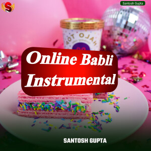 Album Online Babli (Instrumental) from Santosh Gupta
