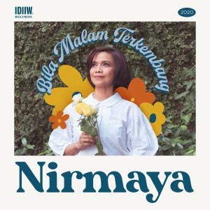 收聽Nirmaya的Bila Malam Terkembang歌詞歌曲