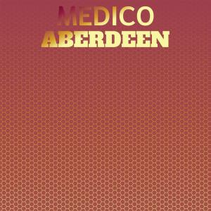 Album Medico Aberdeen oleh Various