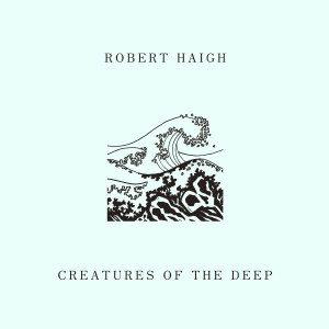ดาวน์โหลดและฟังเพลง Secret Life of Waves พร้อมเนื้อเพลงจาก Robert Haigh
