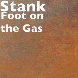 Album Foot on the Gas from Stank