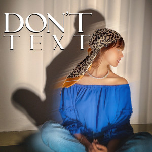 收聽SubhoBeatz的Don't Text歌詞歌曲
