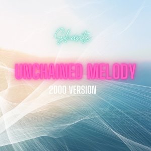 Shanti的專輯Unchained Melody [2000 Version]