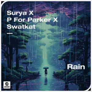 ดาวน์โหลดและฟังเพลง Rain พร้อมเนื้อเพลงจาก Surya