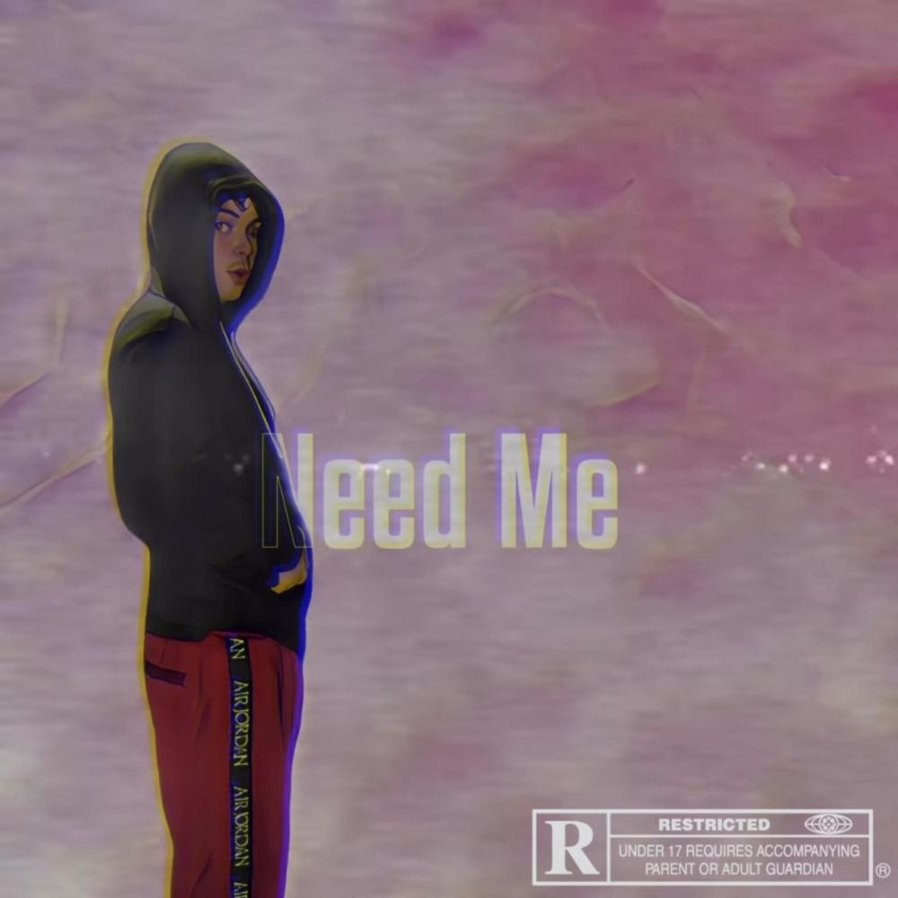 Need Me (Explicit)