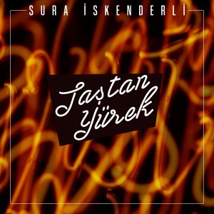 Listen to Taştan Yürek song with lyrics from Sura İskenderli