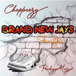 收聽Choppeezy的Brand New J's (Freestyle)歌詞歌曲