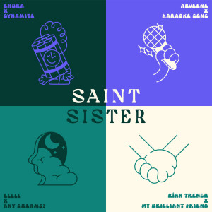 Saint Sister的專輯Where I Should End Remixes