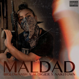 收聽Biglownash的Maldad歌詞歌曲